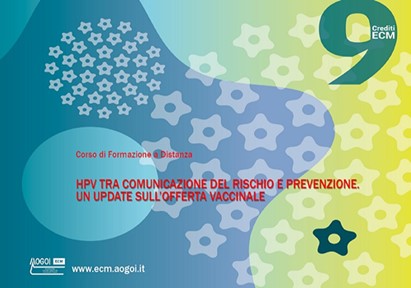 HPV TRA COMUNICAZIONE DEL RISCHIO E PREVENZIONE. UN UPDATE SULL’OFFERTA VACCINALE
